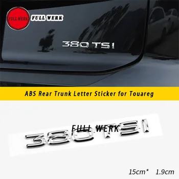 ABS Гланц Отзад на Багажника на Колата Писмо 380TSI Опашката Компенсира Стикер за Декорация на Стикер на Кутията за Touareg Модифицирани Аксесоари Stylin 0
