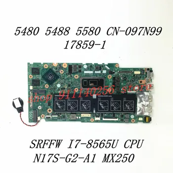 CN-097N99 097N99 97N99 дънна Платка за DELL 15 5480 5488 5580 дънна Платка на лаптоп 17859-1 с процесор SRFFW I7-8565U 100% напълно тестван