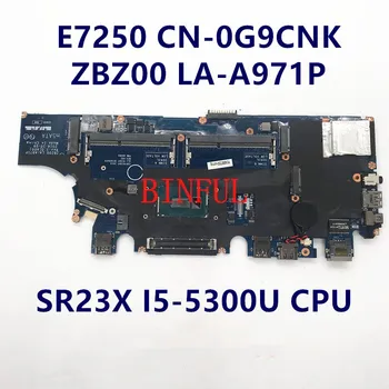 CN-0G9CNK 0G9CNK G9CNK дънна Платка за HP E7250 7250 дънна Платка на лаптоп LA-A971P с процесор I5-5300U 100% напълно тествана, работи добре