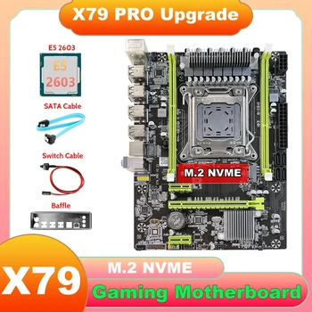 Актуализация на дънната платка X79 X79 Pro + процесора E5 2603 + Кабел SATA + Кабел превключвател + Преграда M. 2 NVME LGA2011 За LOL CF PUBG 0