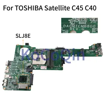 Дънната платка на лаптопа KoCoQin За TOSHIBA Satellite C40 C40-A C45 C45-A дънна Платка HM76 DA0MTCMB8G0 REV: G тестван