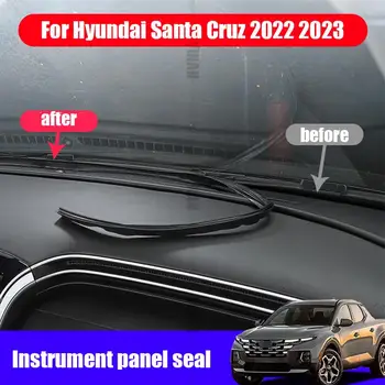 За Hyundai Santa Cruz 2022 2023 Таблото На Автомобила Погодная Уплътнението Е Гумена Вътрешна Тапицерия
