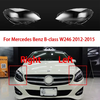 За да Benz B-Class W246 B180 B200 2012-2015 Делото Пред Фаровете на Колата Прозрачна Обвивка фарове От плексиглас Оригинална Лампа