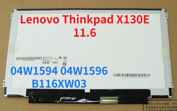 Замяна за Lenovo Thinkpad X130E 11,6 HD LCD екран 04W1594 04W1596 B116XW03 Матиран